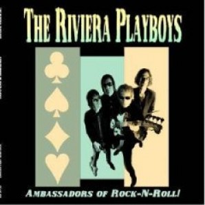 Riviera Playboys - 'Ambassadors Of Rock'n'Roll '  LP